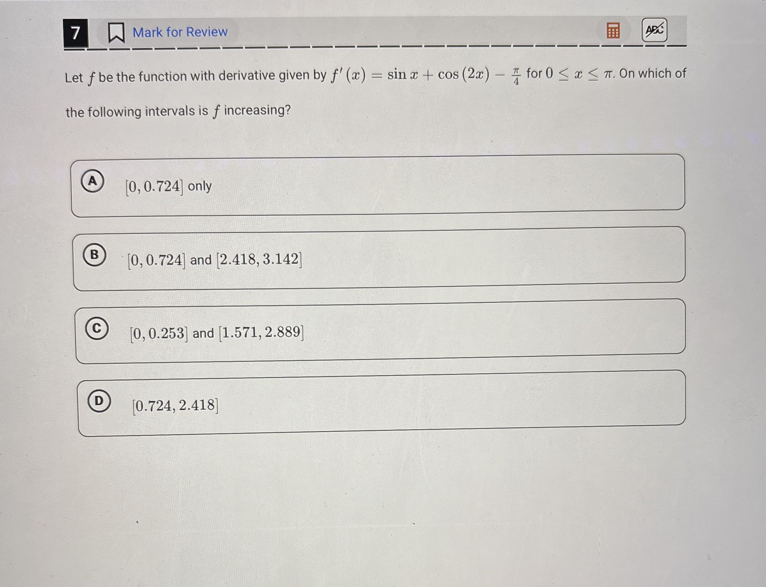 7 Mark for Review Let f be the function with