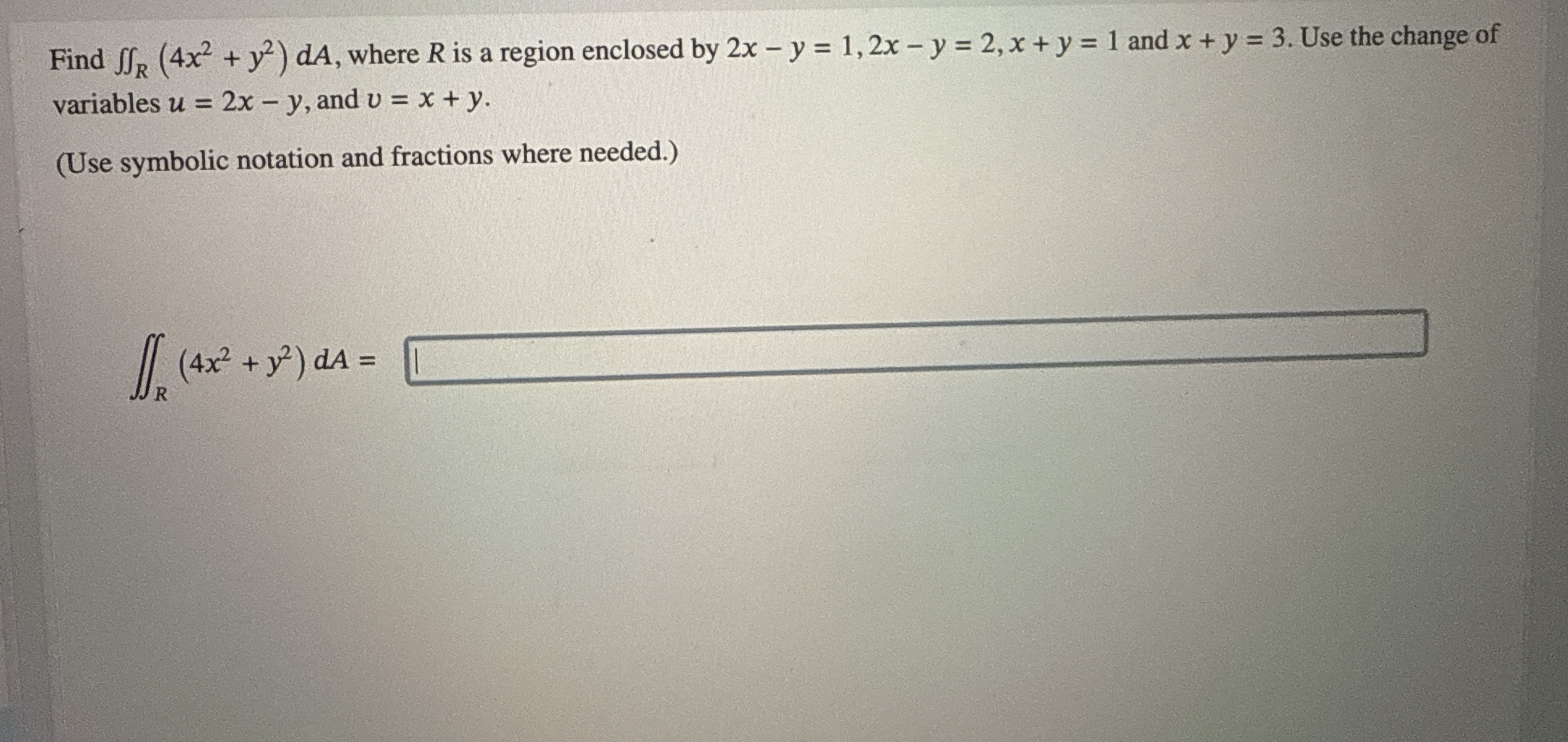 Find R ( 4 x 2 + y 2 ) d A , where R is a region