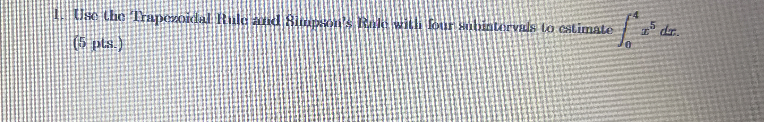 Show all work please. Use the Trapesoidal Rule