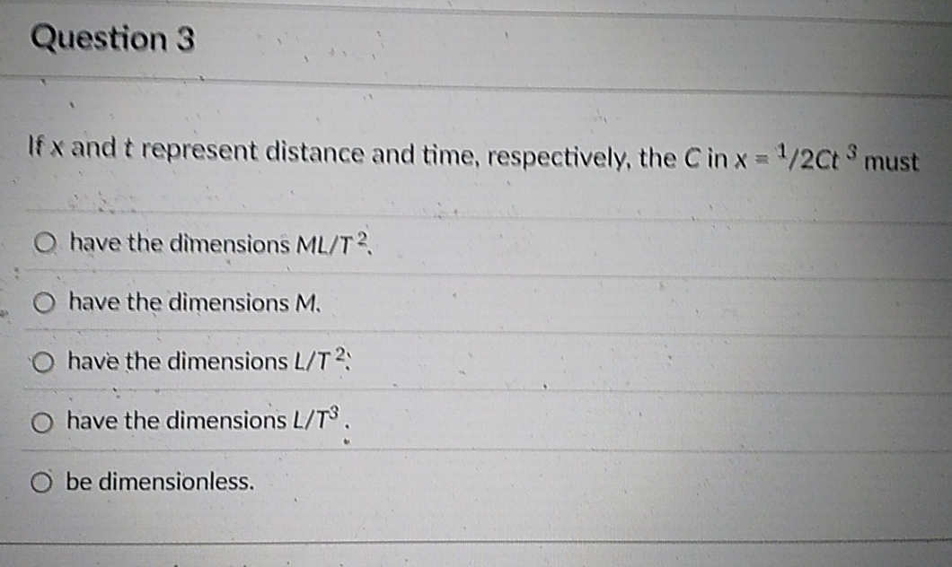 Question 3 If x and t represent distance and