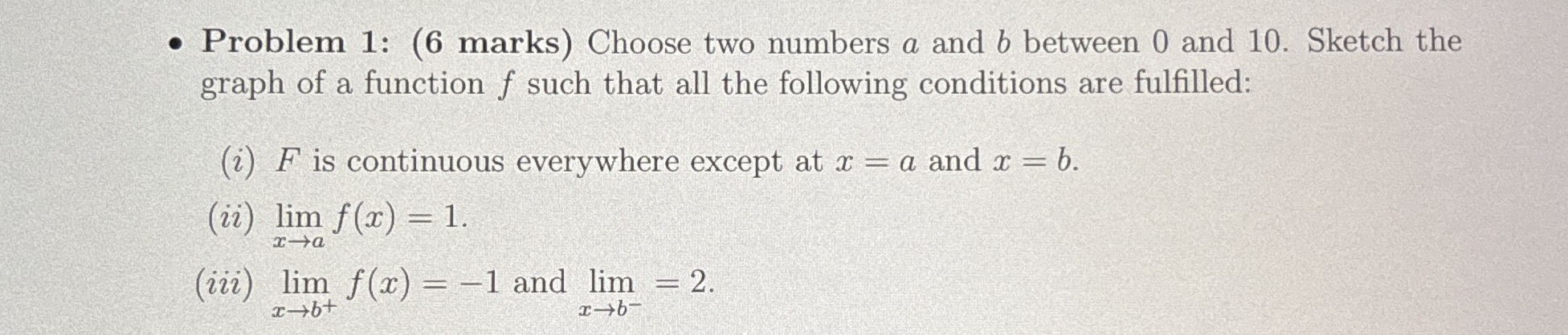 Problem 1 : ( 6 marks ) Choose two numbers a and