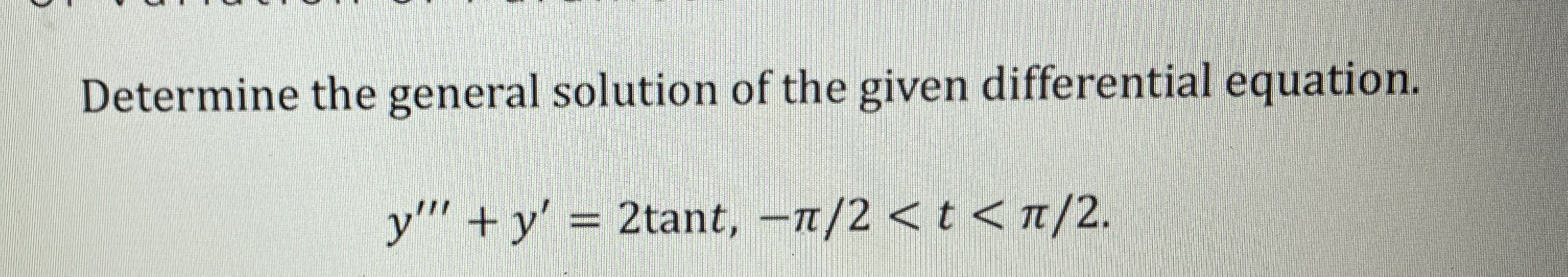 Determine the general solution of the given