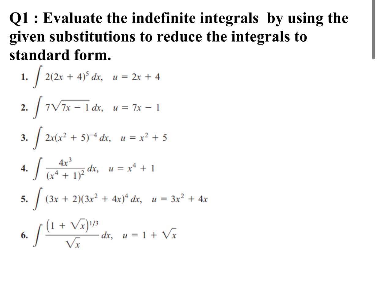 Q 1 : Evaluate the indefinite integrals by using