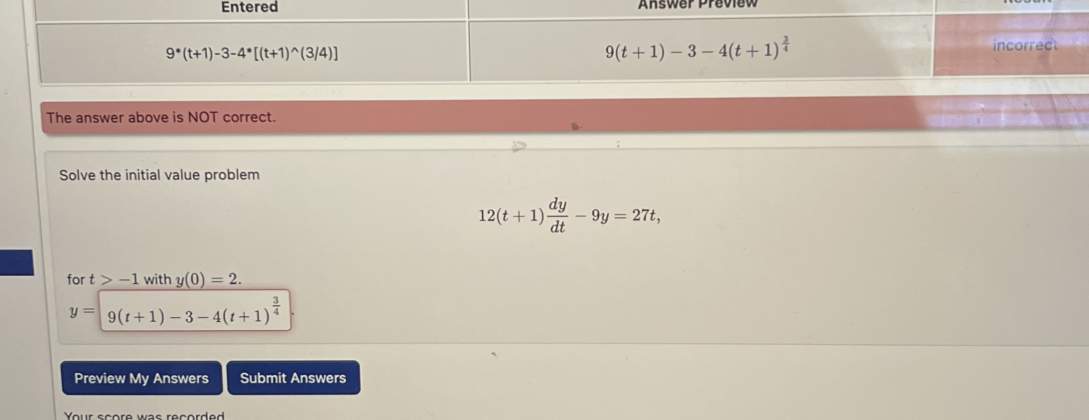 Entered Answer Preview 9 * * ( t + 1 ) - 3 - 4 *