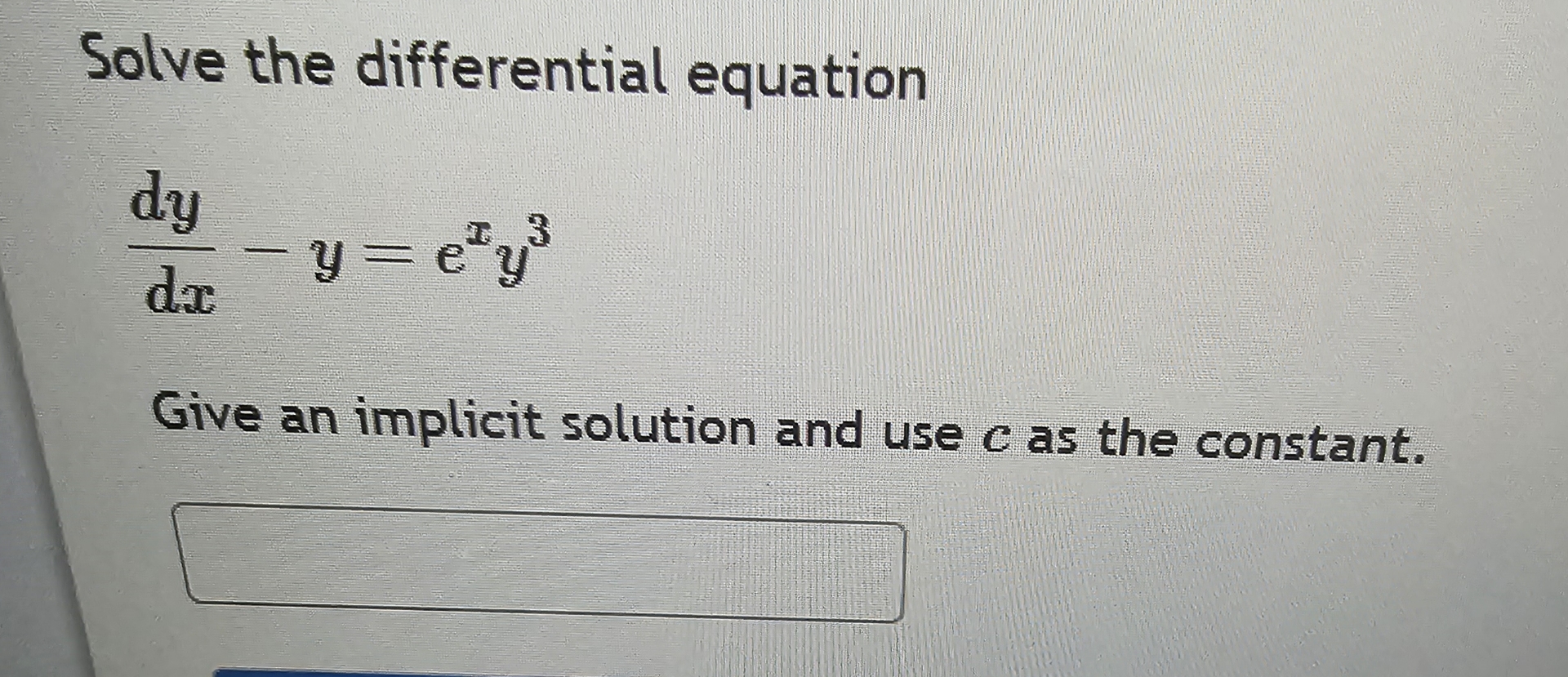 Solve the differential equation d y d x - y = e x