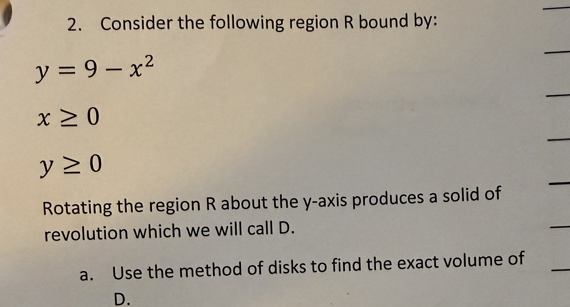 Consider the following region R bound by: y = 9 -