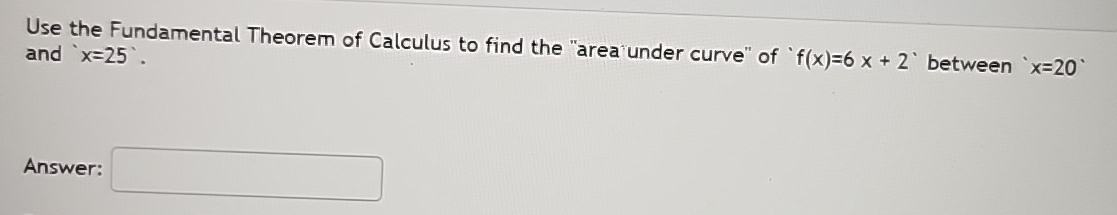 Use the Fundamental Theorem of Calculus to find