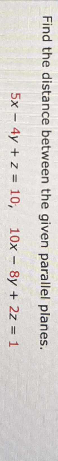 Find the distance between the given parallel