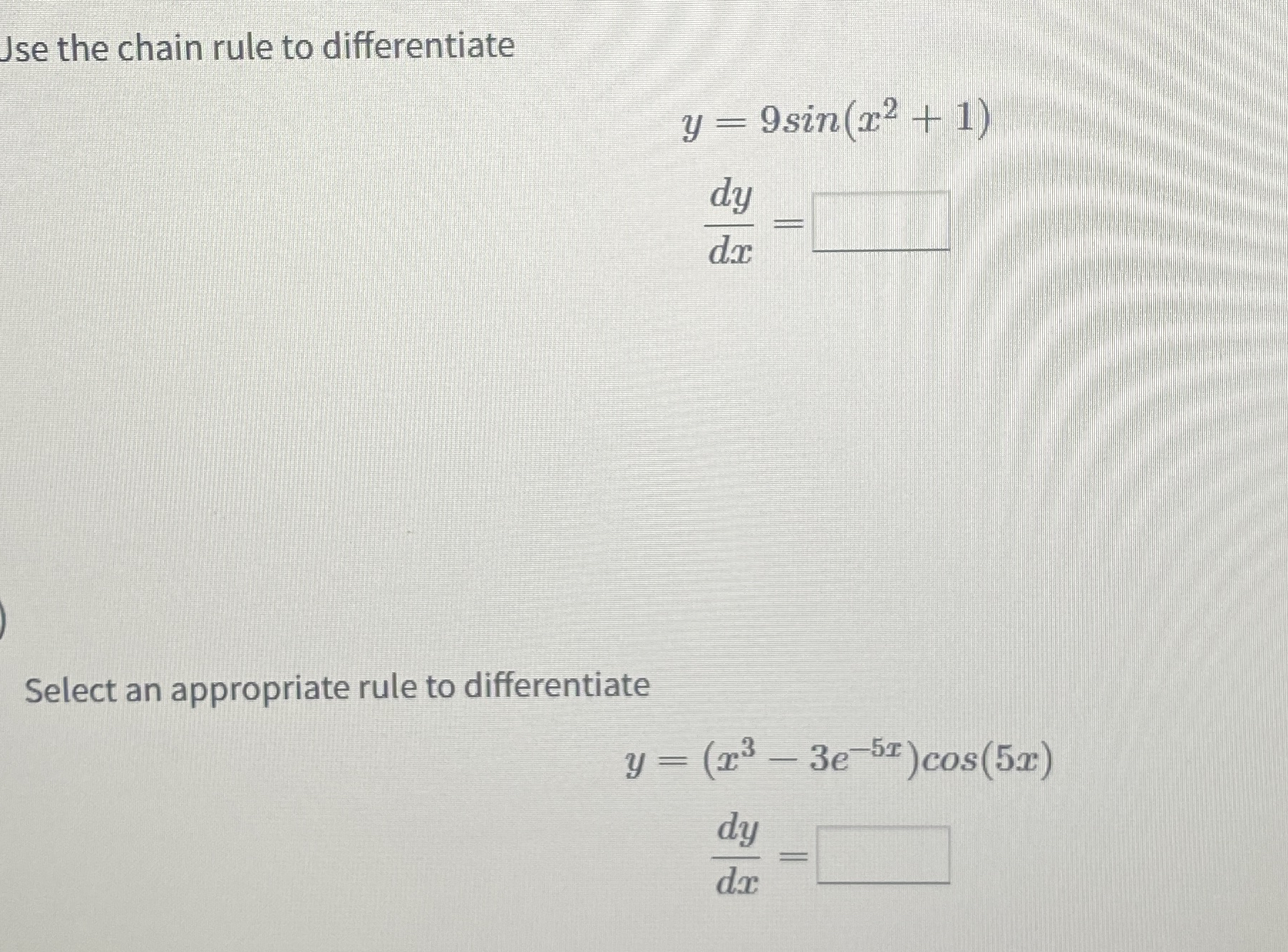 Use the chain rule to differentiate y = 9 s i n (