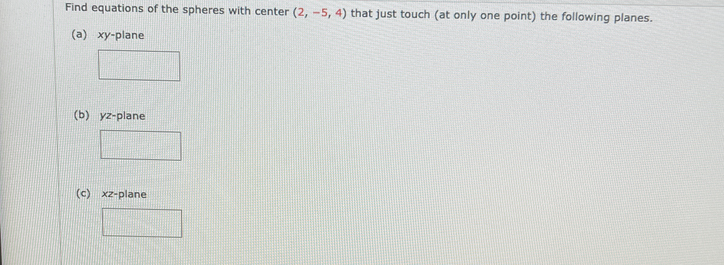 Find equations of the spheres with center ( 2 , -