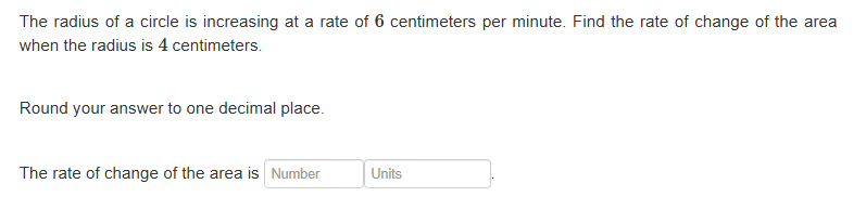 The radius of a circle is increasing at a rate of