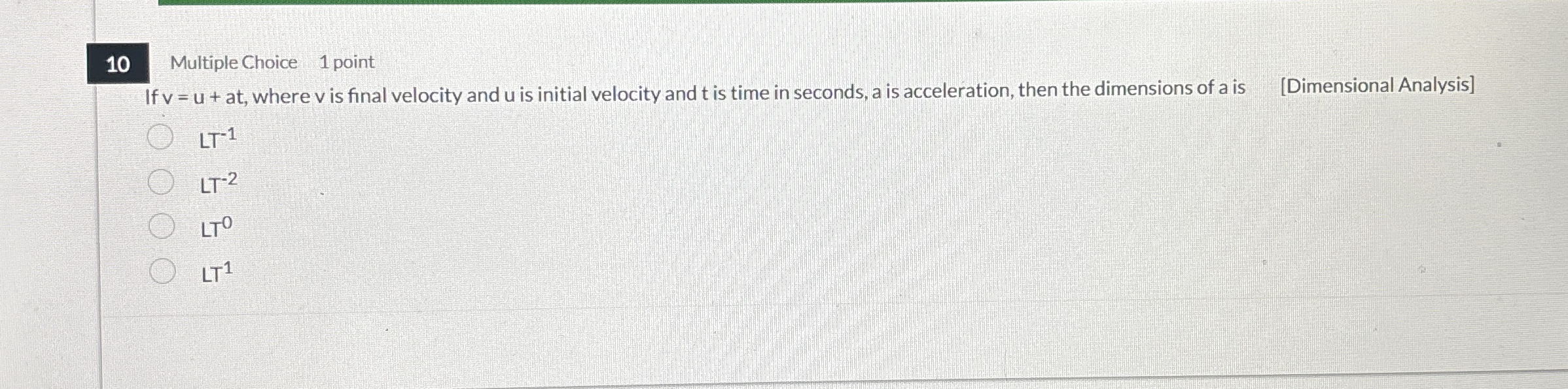 1 0 Multiple Choice 1 point If v = u a t , where
