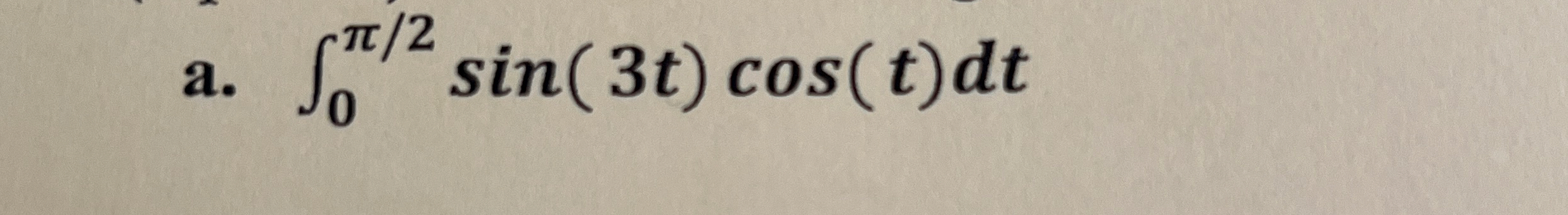 a . 0 2 s i n ( 3 t ) c o s ( t ) d t