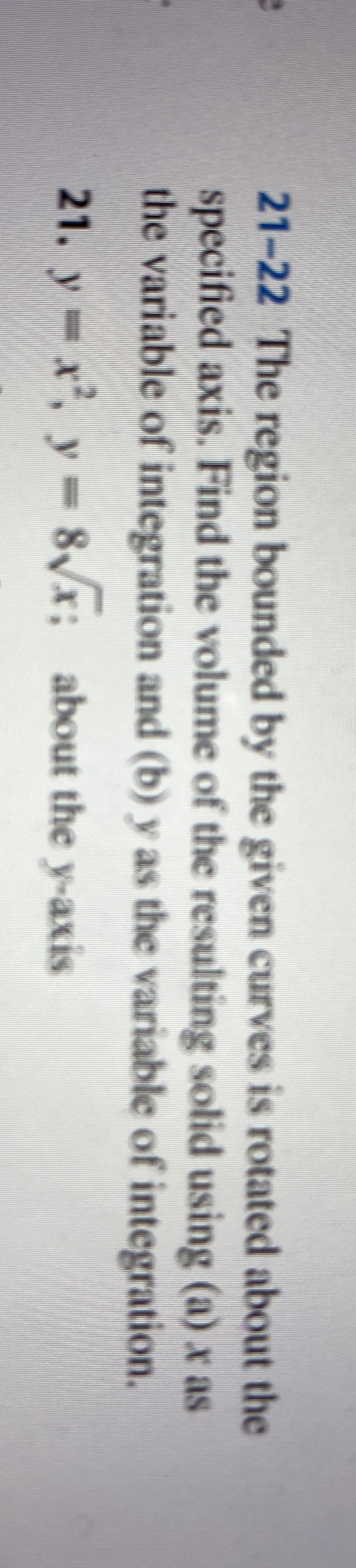 2 1 - 2 2 The region bounded by the given curves