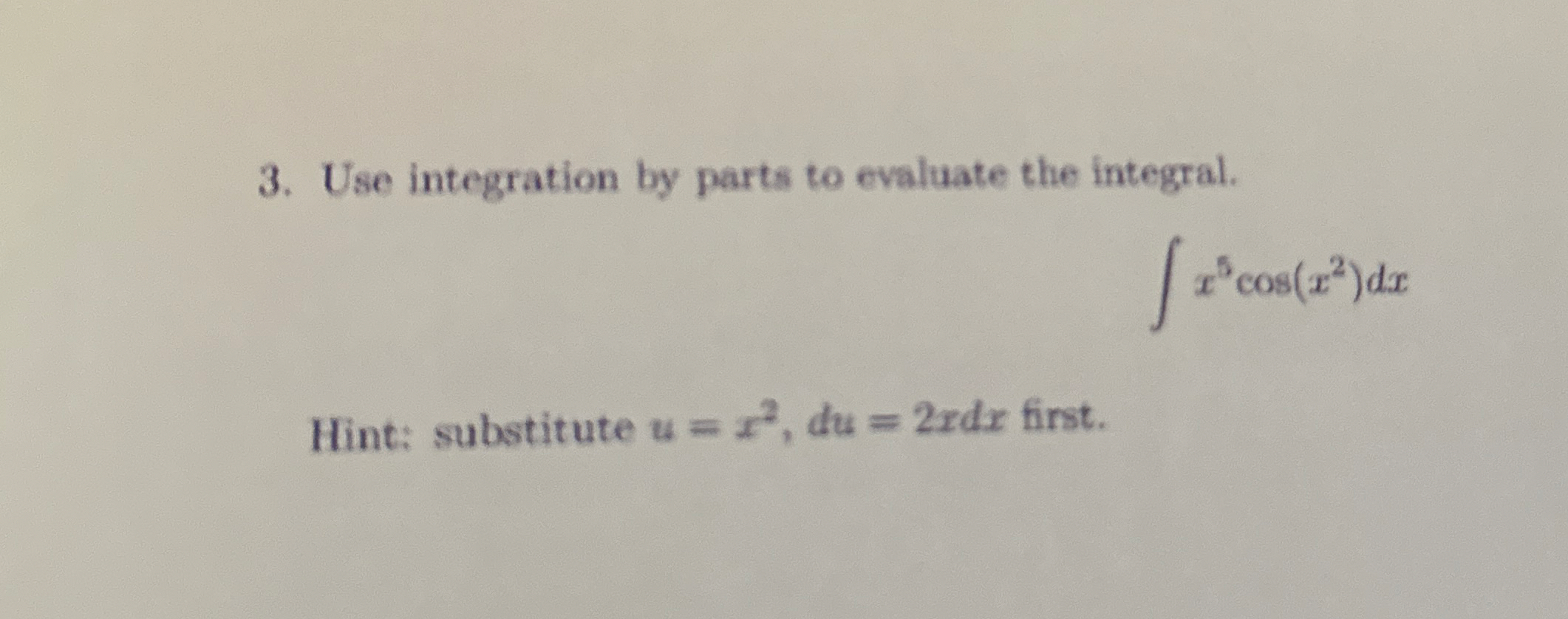 Use integration by parts to evaluate the