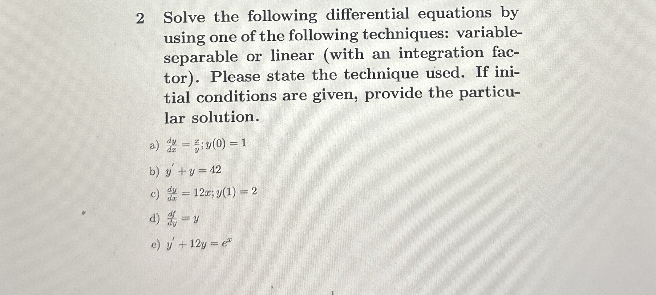 2 Solve the following differential equations by