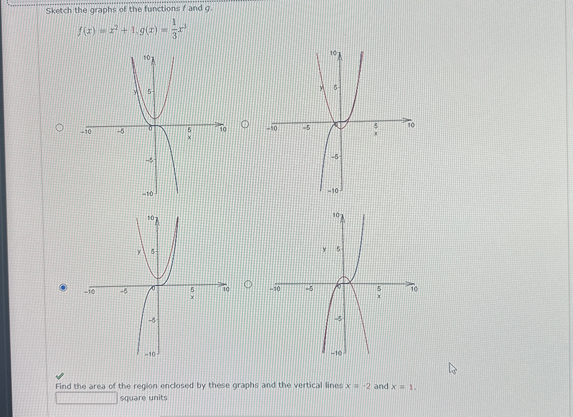 Sketch the graphs of the functions f and g . f (