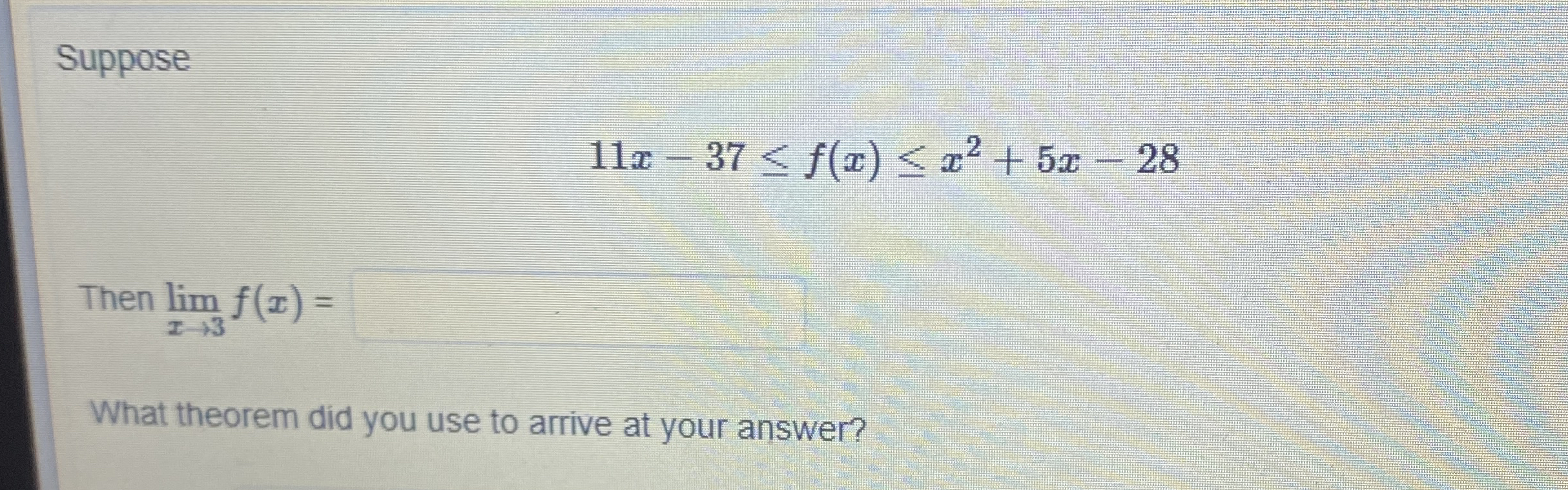 Suppose 1 1 x - 3 7 f ( x ) x 2 + 5 x - 2 8 Then