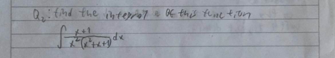 Q 2 : find the integal of this function x + 1 x 2
