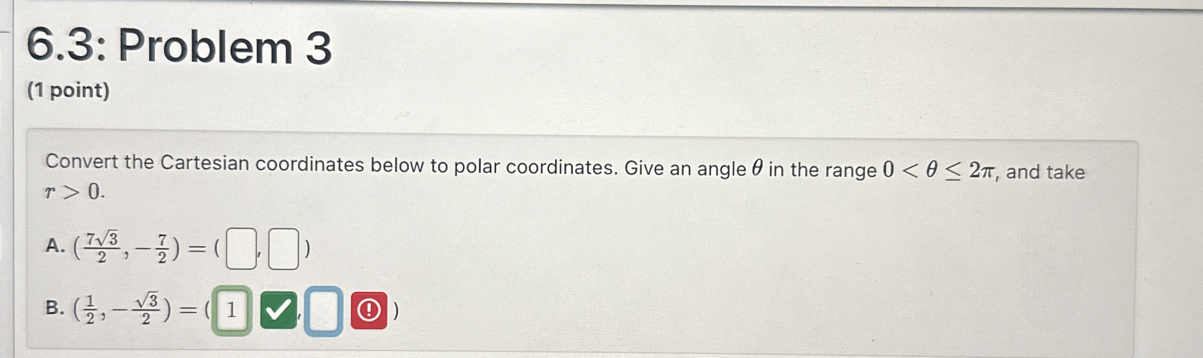 6 . 3 : Problem 3 ( 1 point ) Convert the