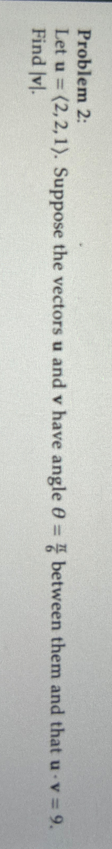 Problem 2 : Let u = ( : 2 , 2 , 1 : ) . Suppose