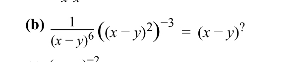 ( b ) 1 ( x - y ) 6 ( ( x - y ) 2 ) - 3 = ( x - y