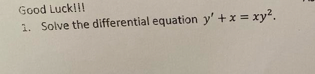 2 . Solve the differential equation y ' + x = x y