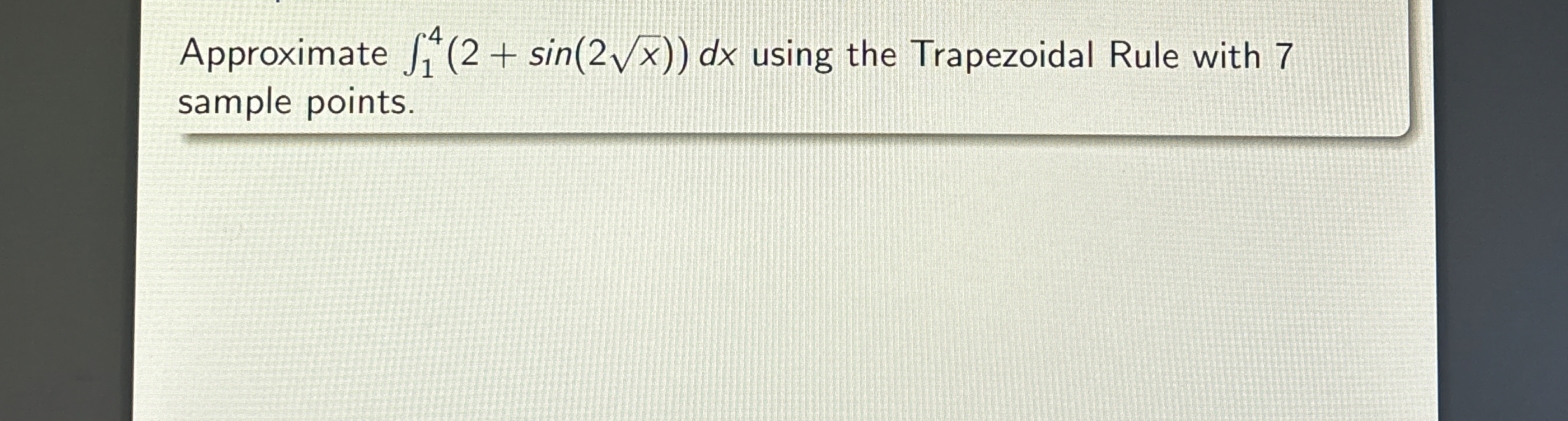 Approximate 1 4 ( 2 + s i n ( 2 x 2 ) ) d x using