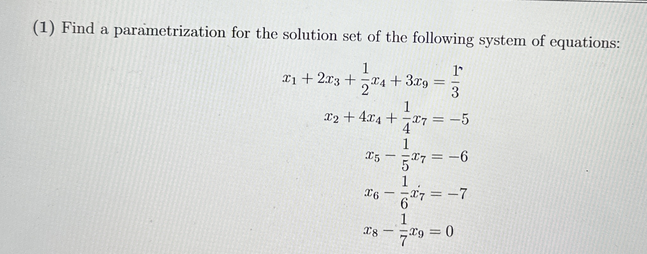 ( 1 ) Find a parametrization for the solution set