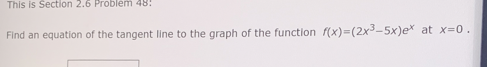 This is Section 2 . 6 Problem 4 8 : Find an