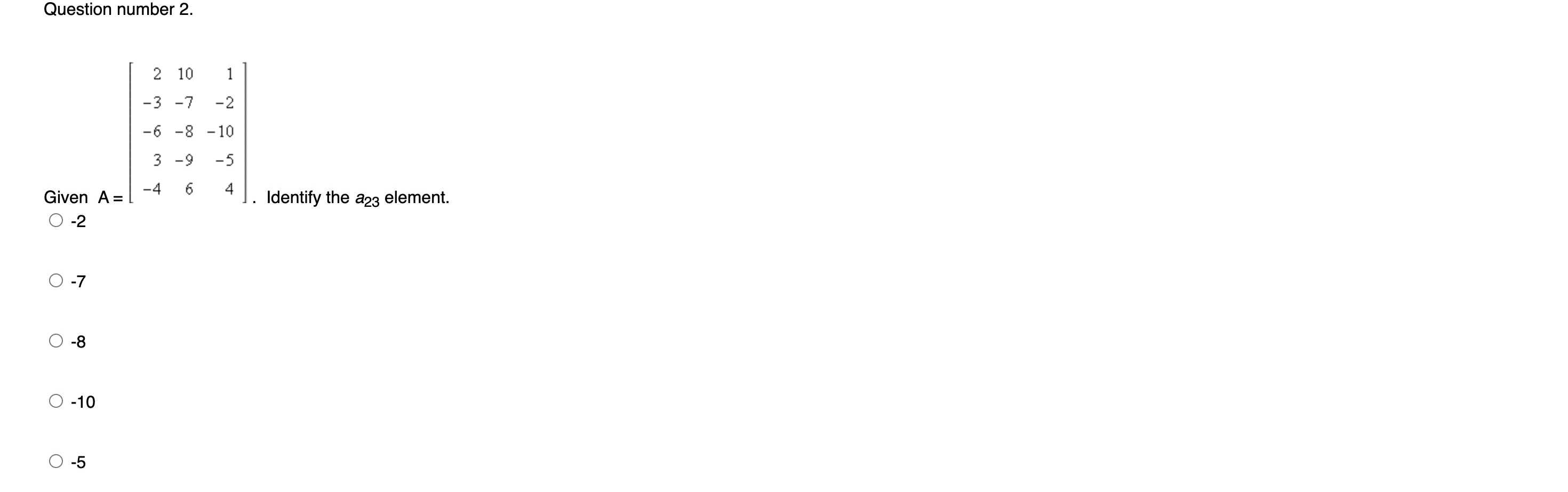 Question number 2 . Given A = [ [ 2 , 1 0 , 1 ] ,