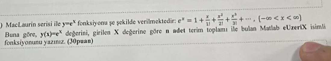 MacLaurin serisi ile y = e x fonksiyonu e ekilde
