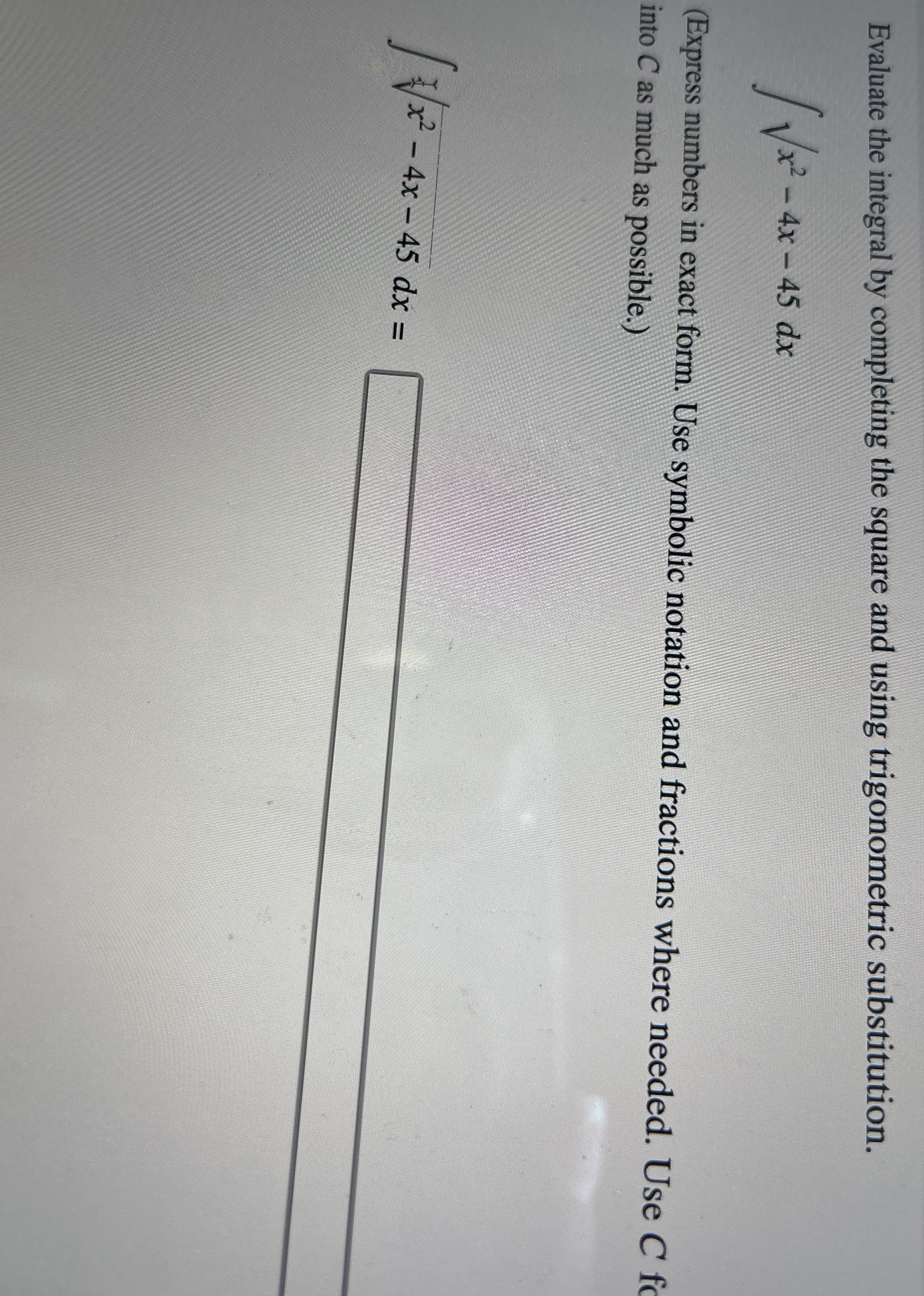 Evaluate the integral by completing the square