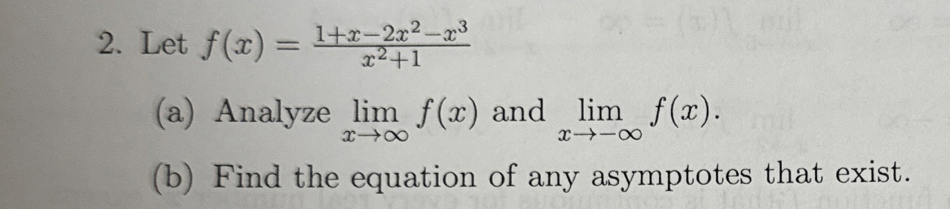 Let f ( x ) = 1 + x - 2 x 2 - x 3 x 2 + 1 ( a )
