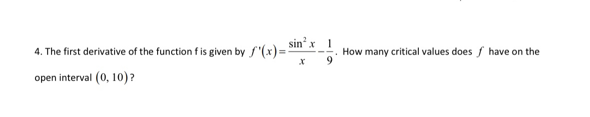 The first derivative of the function f is given