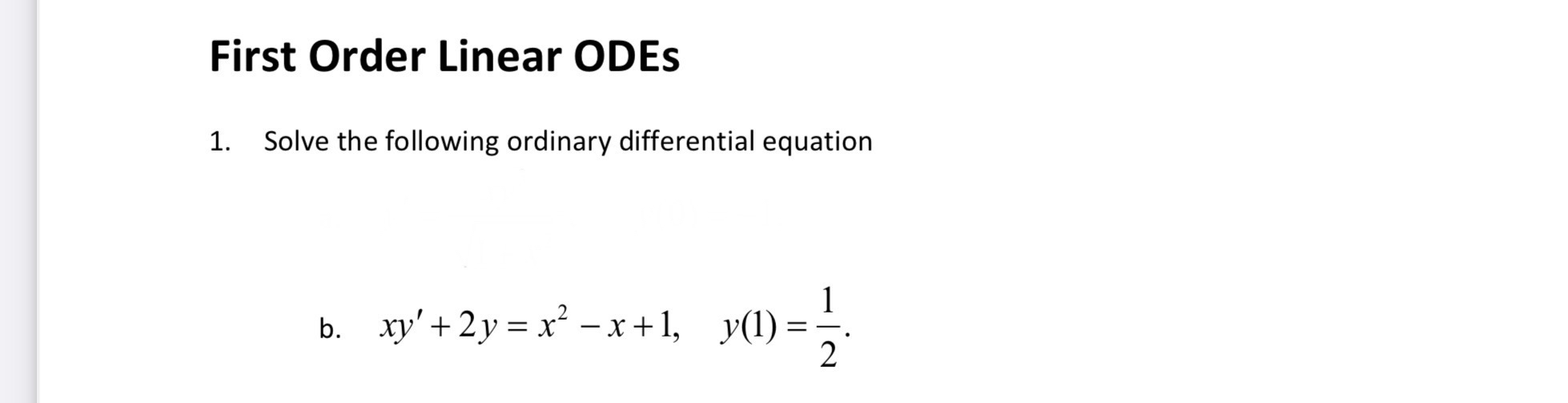 First Order Linear ODEs Solve the following