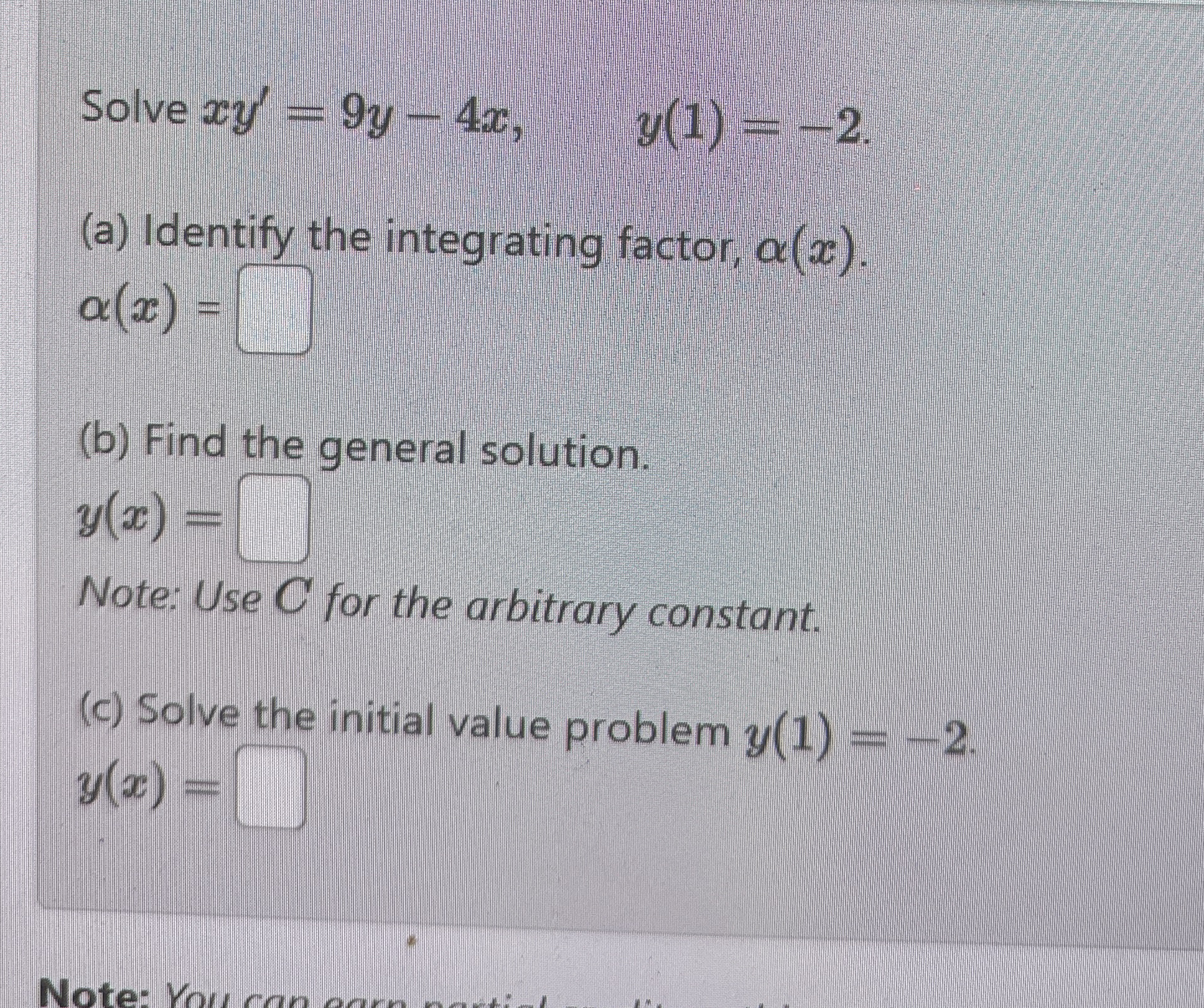 Solve x y ' = 9 y - 4 x , y ( 1 ) = - 2 . ( a )