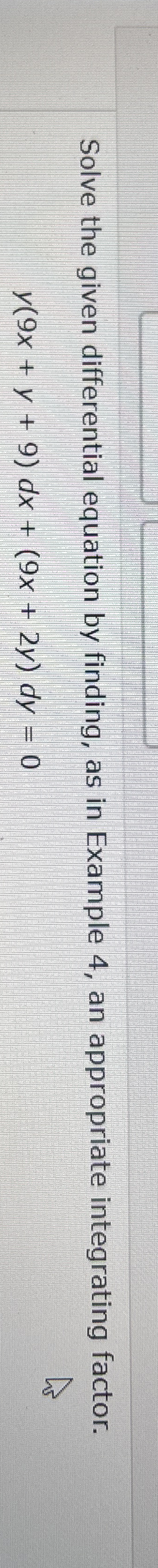 Solve the given differential equation by finding,