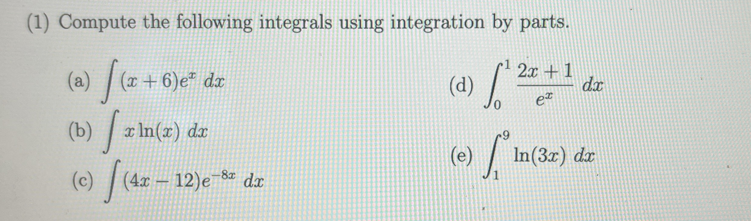 ( 1 ) Compute the following integrals using