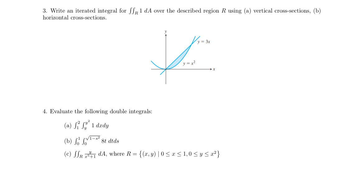 Write an iterated integral for R 1 d A over the