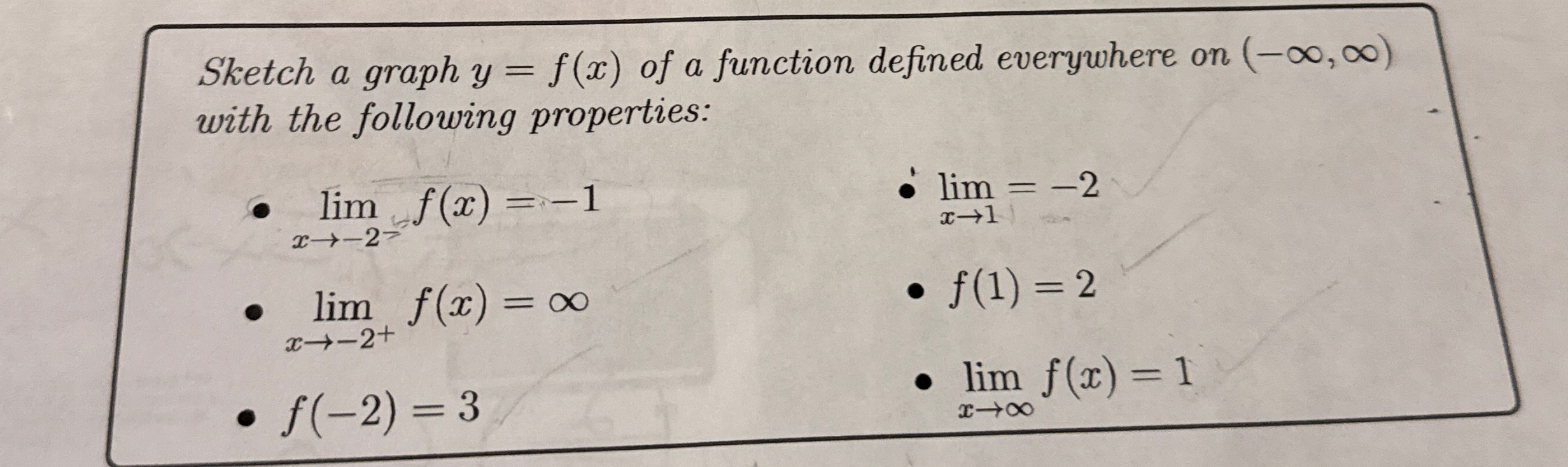 Sketch a graph y = f ( x ) of a function defined