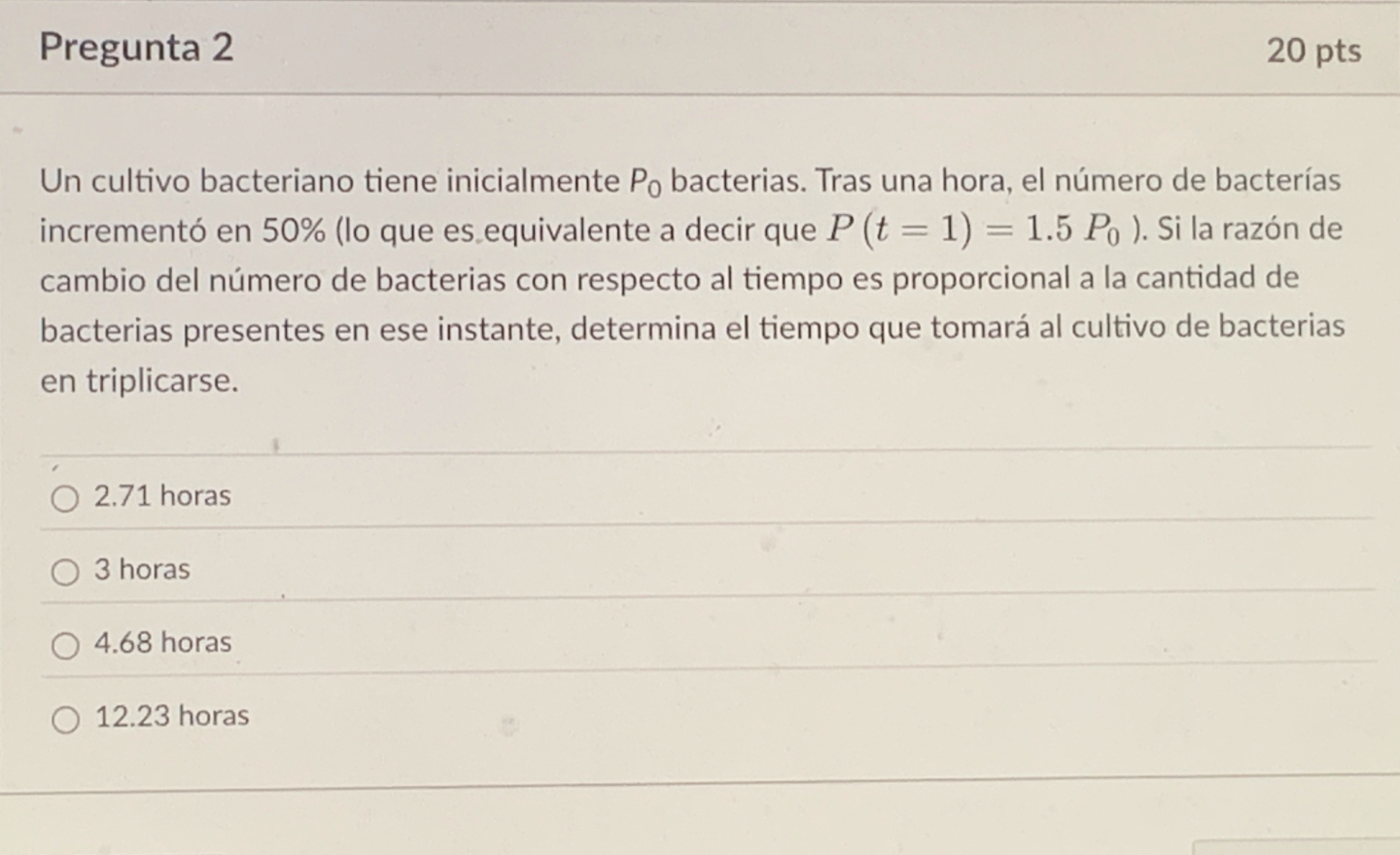 Un cultivo bacteriano tiene inicialmente \ ( P _
