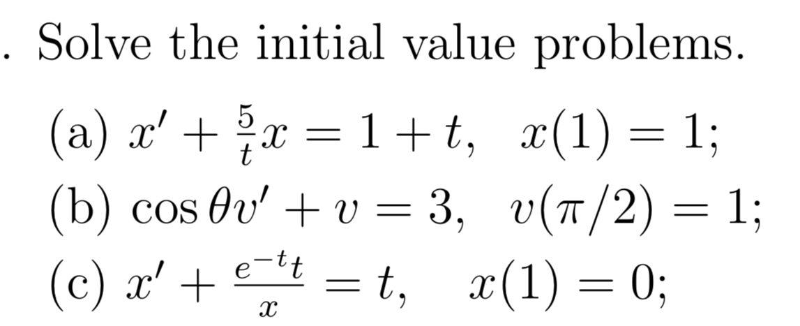 Solve the initial value problems. ( a ) x ' 5 t x