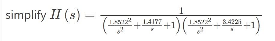 simplify H ( s ) = 1 ( 1 . 8 5 2 2 2 s 2 + 1 . 4