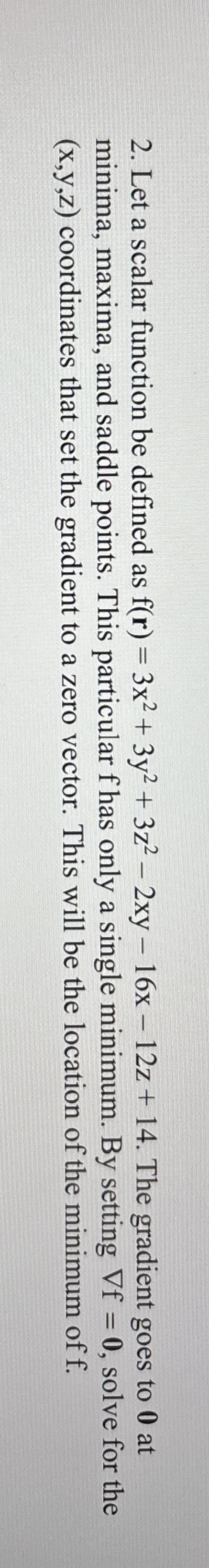 Let a scalar function be defined as f ( r ) = 3 x