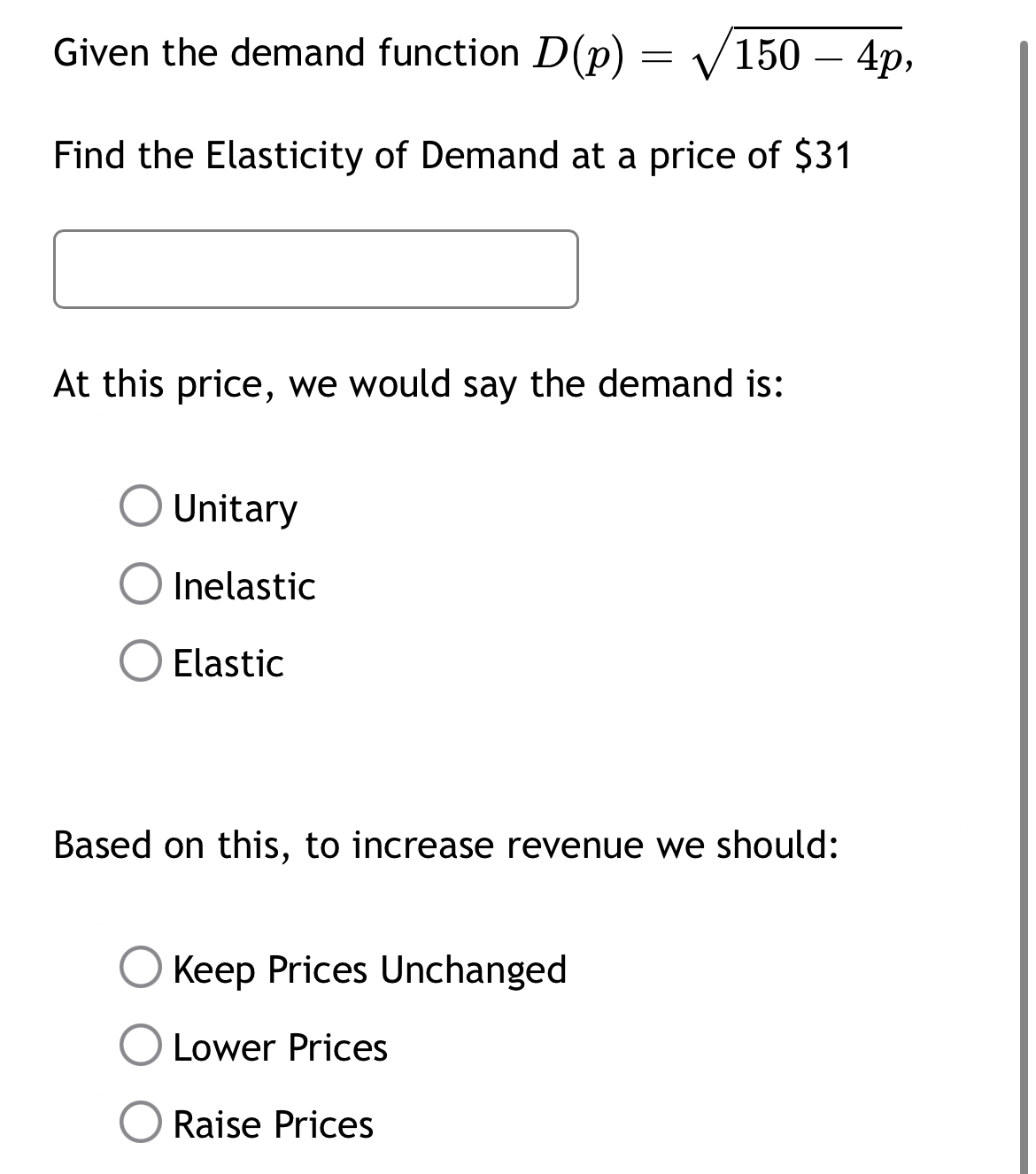 Given the demand function D ( p ) = 1 5 0 - 4 p 2