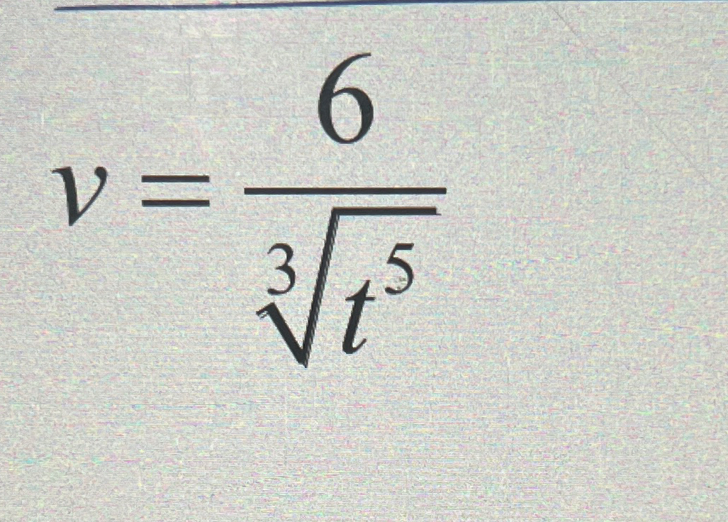 Find the derivitive of v = 6 t 5 3