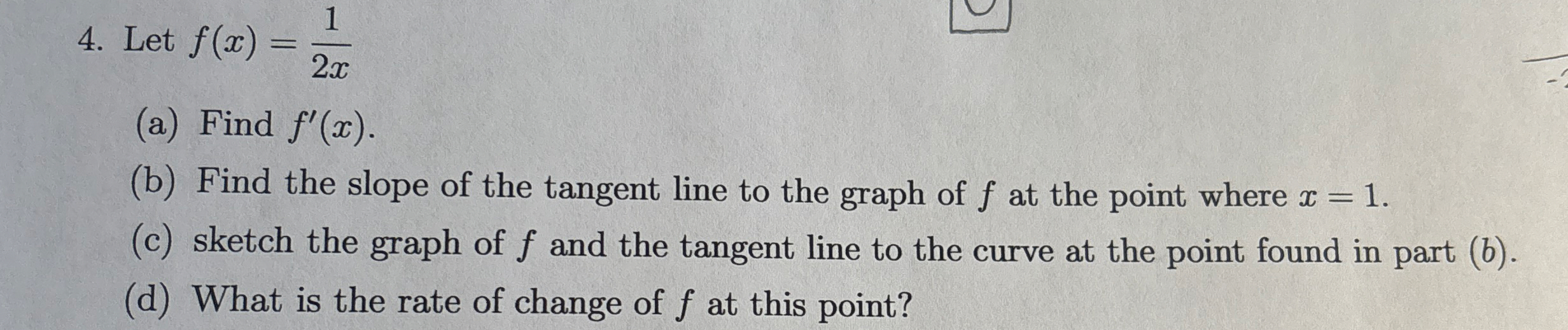 Let f ( x ) = 1 2 x ( a ) Find f ' ( x ) . ( b )