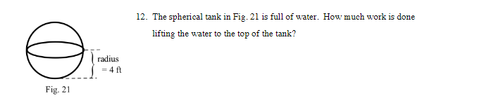 1 2 . The spherical tank in Fig. 2 1 is full of