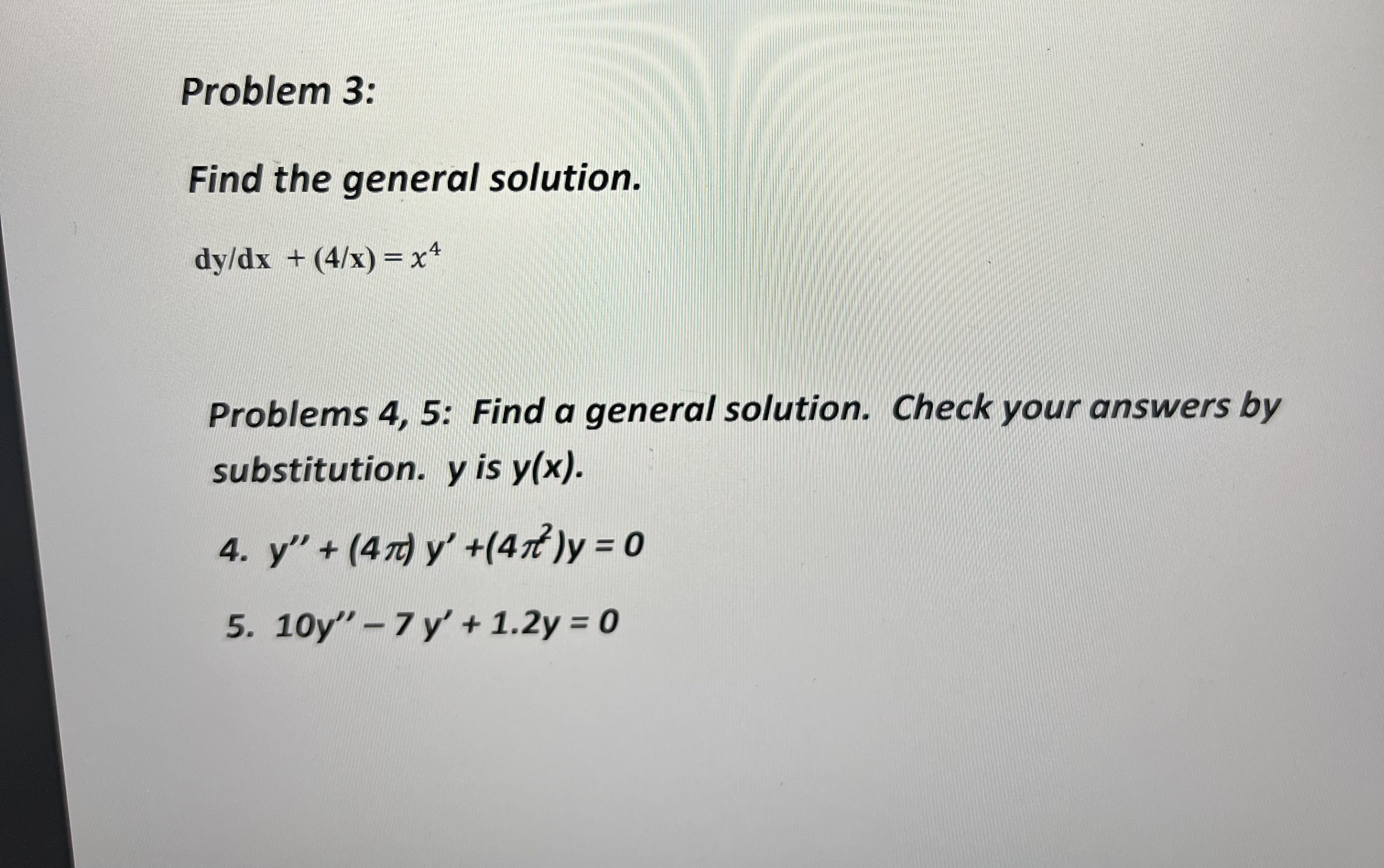 Problem 3 : Find the general solution. dy / dx +